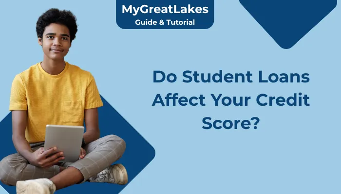 Do Student Loans Affect Your Credit Score?
