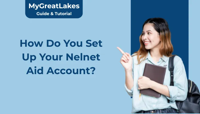 How Do You Set Up Your Nelnet Aid Account?