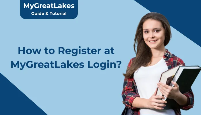 How to Register at MyGreatLakes Login? How to Register at MyGreatLakes Login?