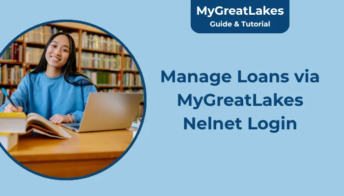 Manage Loans via MyGreatLakes Nelnet Login