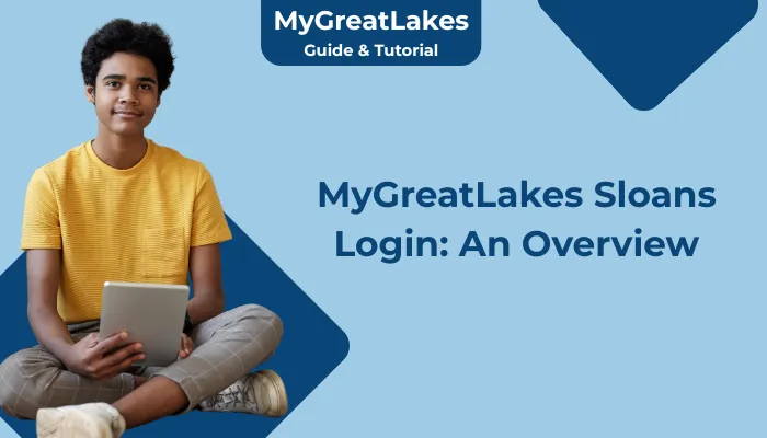 MyGreatLakes Sloans Login: An Overview MyGreatLakes Sloans Login: An Overview