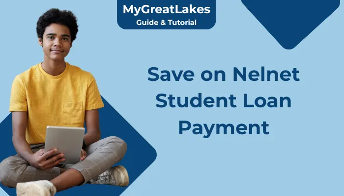 Save on Nelnet Student Loan Payment